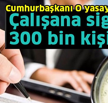 Erdoğan O yasayı imzaladı