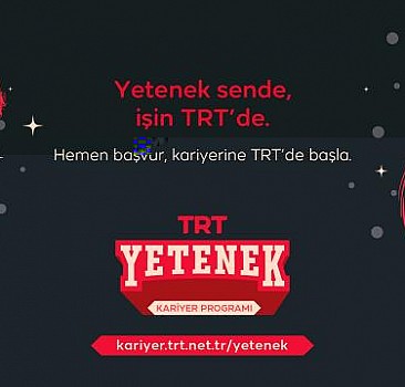 TRT yeni yeteneklerini arıyor