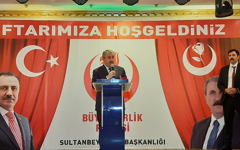 BBP Genel Başkanı Destici, İstanbul'da iftar programında konuştu: