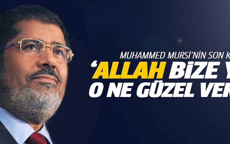 Muhammed Mursi'nin son konuşması