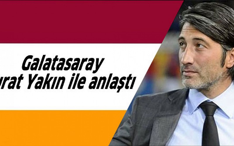 Galatasaray Murat Yakın ile anlaştı