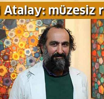 İlhami Atalay: müzesiz ressam