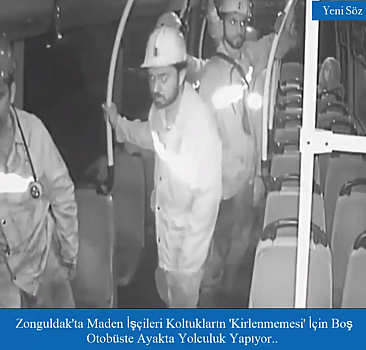 Zonguldak'ta Maden İşçileri Koltukların 'Kirlenmemesi' İçin Boş Otobüste Ayakta Yolculuk Yapıyor...