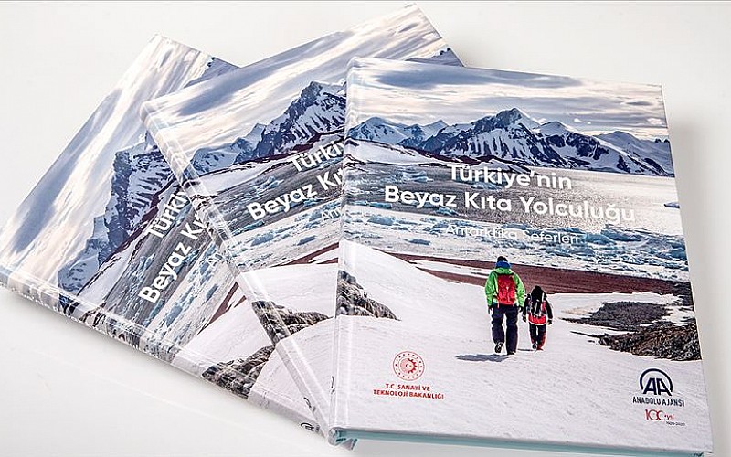 A'nın 'Türkiye'nin Beyaz Kıta Yolculuğu: Antarktika Seferleri' kitabı 2 dilde yayımlandı