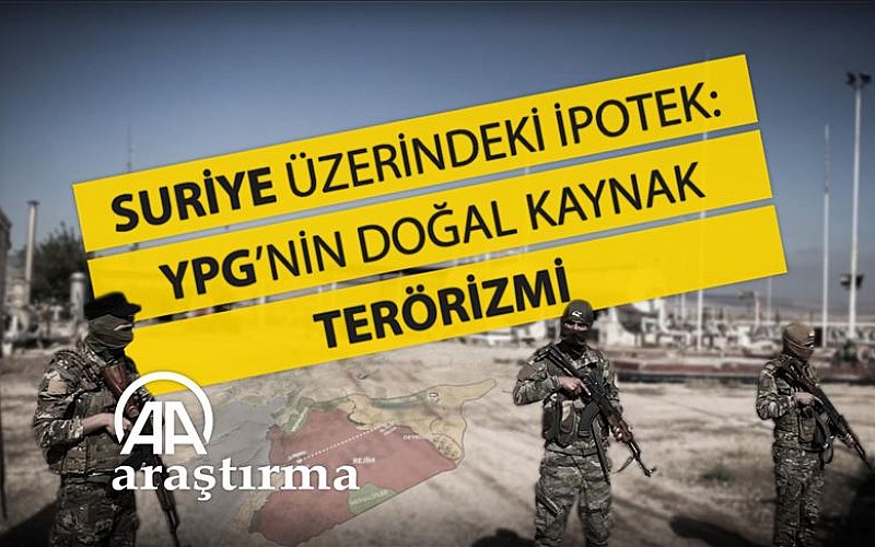 Suriye üzerindeki ipotek: YPG’nin doğal kaynak terörizmi