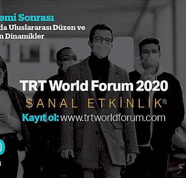 TRT World Forum 2020 dünyaca ünlü isimleri bir araya getirecek